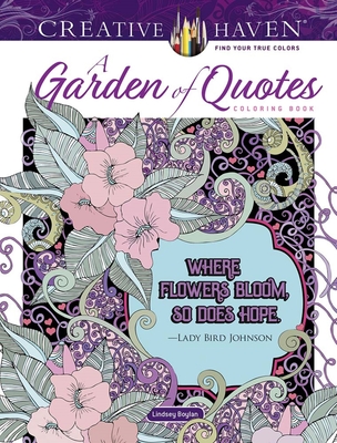 Creative Haven a Garden of Quotes Coloring Book - Lindsey Boylan