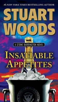 Insatiable Appetites - Stuart Woods