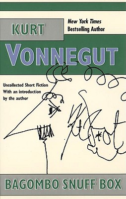 Bagombo Snuff Box: Uncollected Short Fiction - Kurt Vonnegut