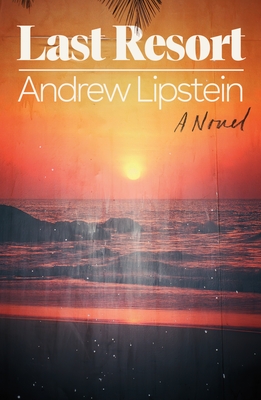 Last Resort - Andrew Lipstein