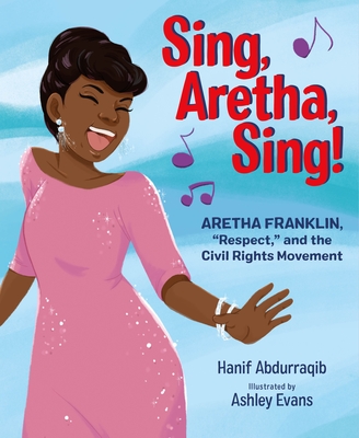 Sing, Aretha, Sing!: Aretha Franklin, Respect, and the Civil Rights Movement - Hanif Abdurraqib