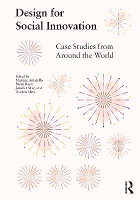 Design for Social Innovation: Case Studies from Around the World - Mariana Amatullo