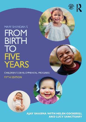 Mary Sheridan's from Birth to Five Years: Children's Developmental Progress - Ajay Sharma