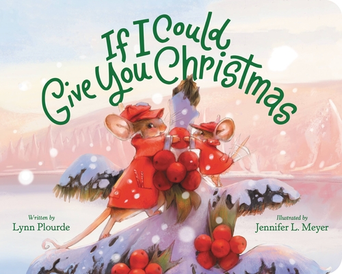 If I Could Give You Christmas - Lynn Plourde