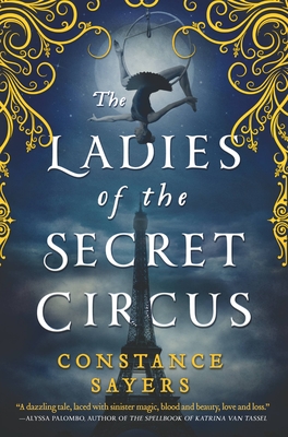 The Ladies of the Secret Circus - Constance Sayers