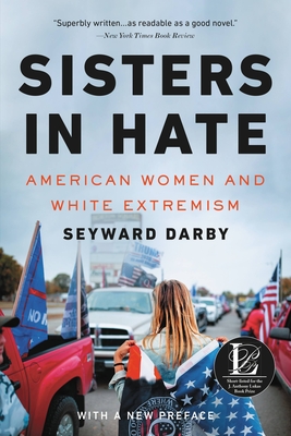 Sisters in Hate: American Women and White Extremism - Seyward Darby