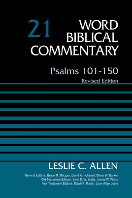 Psalms 101-150, Volume 21, 21: Revised Edition - Leslie C. Allen