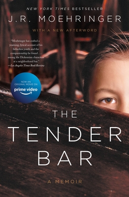 The Tender Bar: A Memoir - J. R. Moehringer