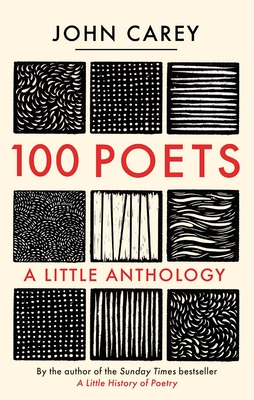 100 Poets: A Little Anthology - John Carey