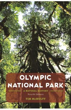 Coperta cărții 'Olympic National Park: A Natural History - Tim Mcnulty'