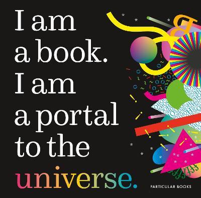 I Am a Book. I Am a Portal to the Universe. - Stefanie Posavec