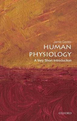 Human Physiology: A Very Short Introduction - Jamie Davies