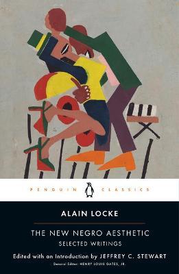 The New Negro Aesthetic: Selected Writings - Alain Locke