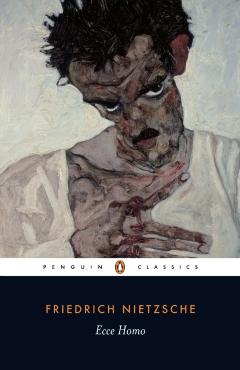 Ecce Homo: How One Becomes What One Is; Revised Edition - Friedrich Wilhelm Nietzsche