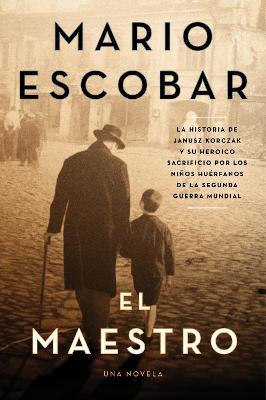The Teacher \ El Maestro (Spanish Edition) - Mario Escobar