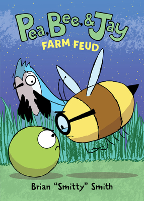 Pea, Bee, & Jay #4: Farm Feud - Brian Smitty Smith