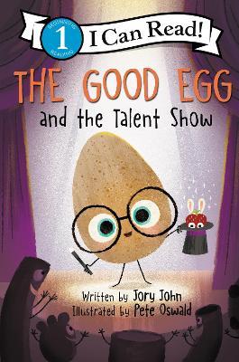 The Good Egg and the Talent Show - Jory John