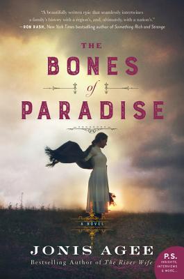 The Bones of Paradise - Jonis Agee