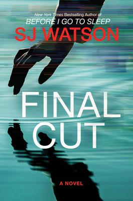 Final Cut - S. J. Watson