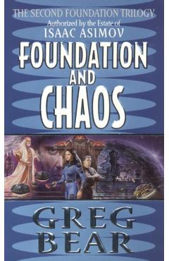 Foundation and Chaos - Greg Bear