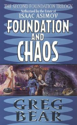 Foundation and Chaos - Greg Bear