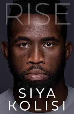 Rise: The Brand New Autobiography - Siya Kolisi