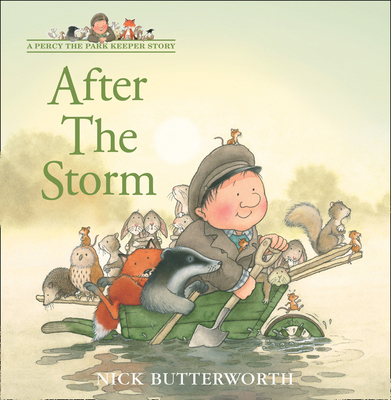 After the Storm (a Percy the Park Keeper Story) - Nick Butterworth