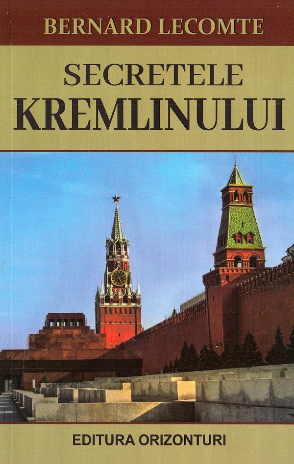 Secretele Kremlinului - Bernard Lecomte
