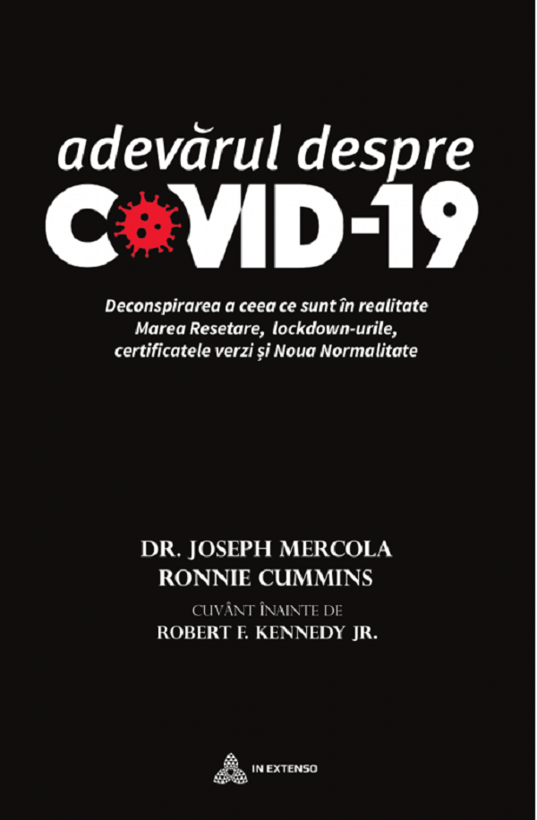 Adevarul despre Covid-19 - Dr. Joseph Mercola, Ronnie Cummins