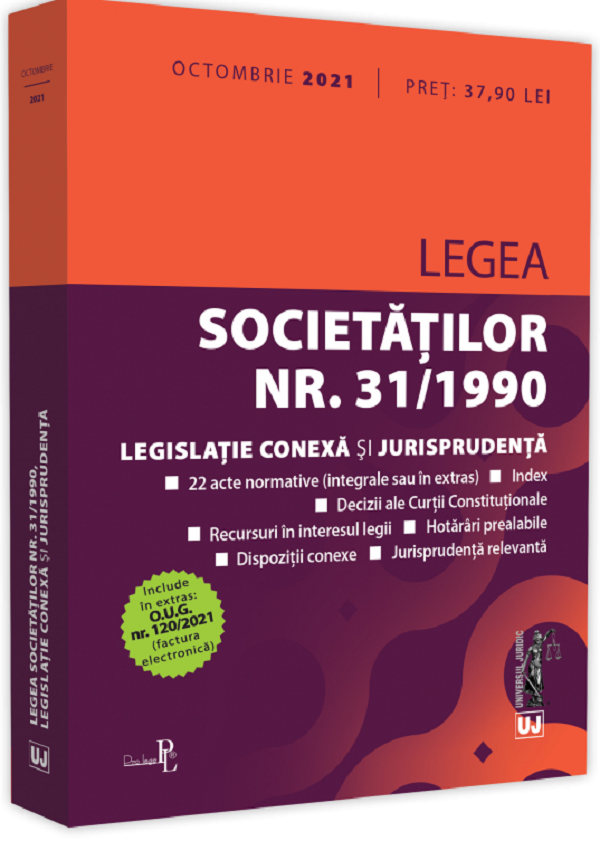 Legea societatilor nr.31 din 1990. Legislatie conexa si jurisprudenta Octombrie 2021
