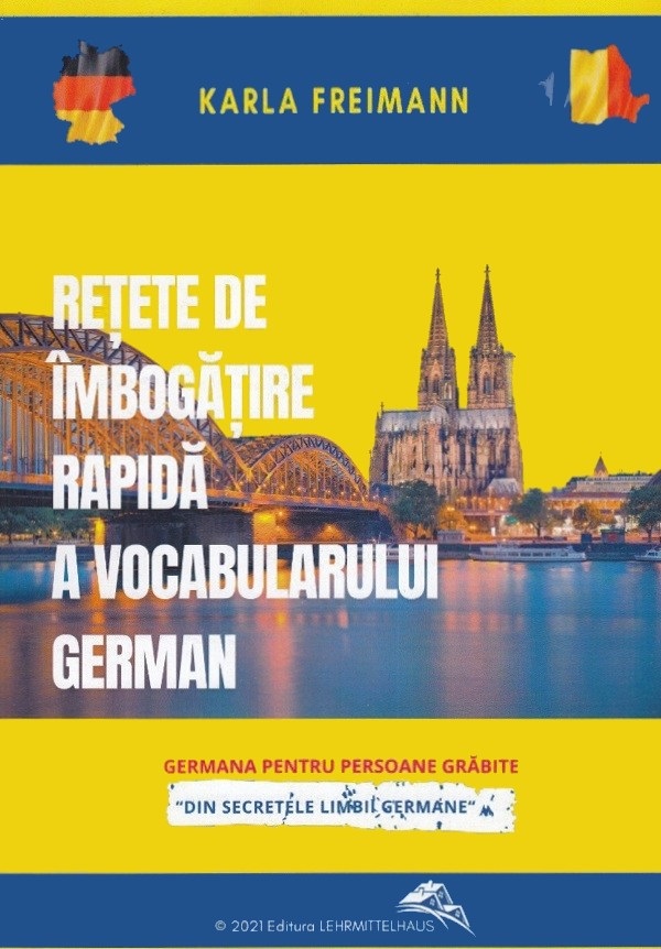 Retete de imbogatire rapida a vocabularului german - Karla Freimann