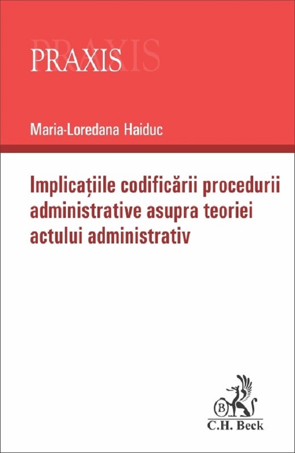 Implicatiile codificarii procedurii administrative asupra teoriei actului administrativ - Maria-Loredana Haiduc