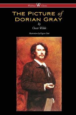 The Picture of Dorian Gray (Wisehouse Classics - with original illustrations by Eugene D�t�) - Oscar Wilde