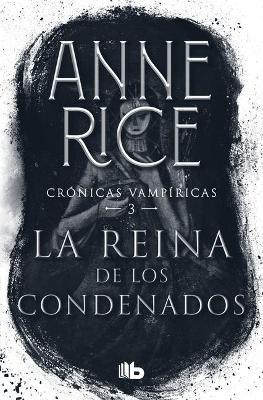 La Reina de Los Condenados / The Queen of the Damned - Anne Rice