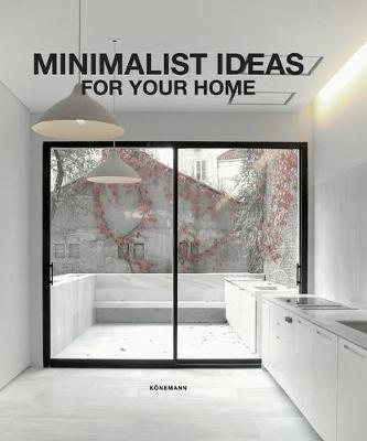 Minimalist Ideas for Your Home - Claudia Martinez Alonso