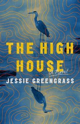 The High House - Jessie Greengrass