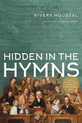 Hidden in the Hymns - Rivers Houseal
