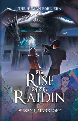 The Rise of the Raidin - Susan Markloff