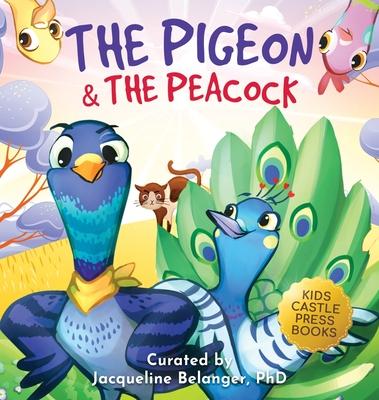 The Pigeon & The Peacock: A Children's Picture Book About Friendship, Jealousy, and Courage Dealing with Social Issues (Pepper the Pigeon) - Jennifer L. Trace