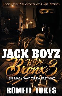 Jack Boyz N Da Bronx 3 - Romell Tukes