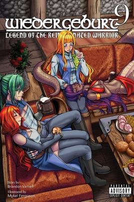 Wiedergeburt: Legend of the Reincarnated Warrior: Volume 9 - Brandon B. Varnell