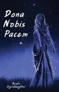 Coperta cărții 'Dona Nobis Pacem - Beate Sigriddaughter'