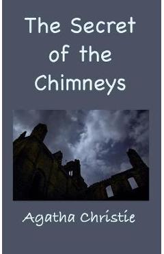 Poza produsului The Secret of the Chimneys - Agatha Christie