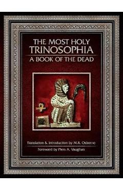Coperta cărții 'The Most Holy Trinosophia - A Book of the Dead - M. R. Osborne'