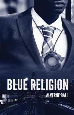 Blue Religion - Alverne Ball