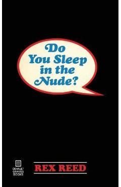 Coperta cărții 'Do You Sleep in the Nude? - Rex Reed'
