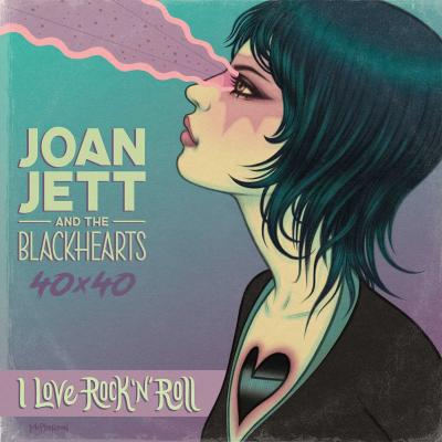 Joan Jett & the Blackhearts 40x40: Bad Reputation / I Love Rock-N-Roll: Bad Reputation / I Love Rock-N-Roll - Jazzlyn Stone
