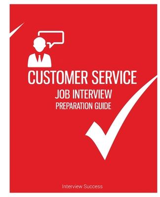 Customer Service Job Interview Preparation Guide - Toby Healey