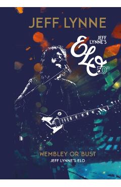 Wembley or Bust - Jeff Lynne
