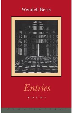 Entries - Wendell Berry